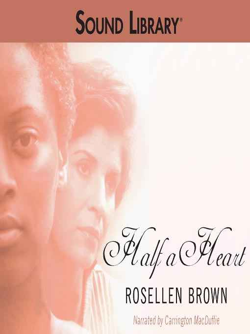 Title details for Half a Heart by Rosellen Brown - Available